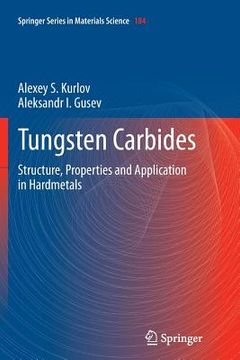 portada Tungsten Carbides: Structure, Properties and Application in Hardmetals (en Inglés)