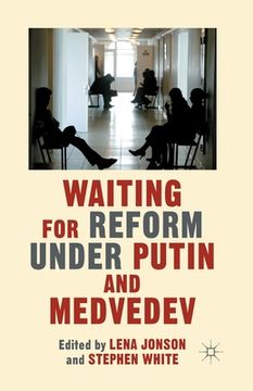portada Waiting for Reform Under Putin and Medvedev (en Inglés)