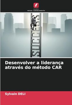 portada Desenvolver a Liderança Através do Método car (en Portugués)