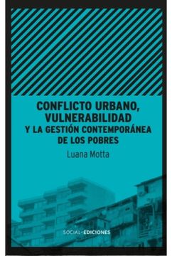 portada Conflicto Urbano, Vulnerabilidad y la Gestión Contemporánea de los Pobres