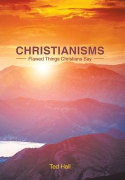 portada Christianisms: Flawed Things Christians Say (en Inglés)