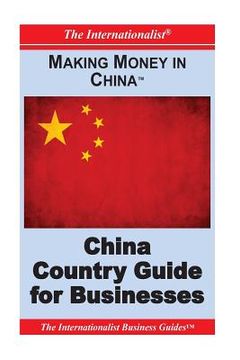 portada Making Money in China: China Country Guide for Businesses