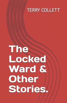 portada The Locked Ward & Other Stories. (en Inglés)