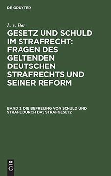 portada Die Befreiung von Schuld und Strafe Durch das Strafgesetz (in German)