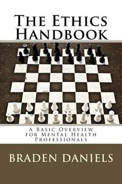 portada The Ethics Handbook: A Basic Overview for Mental Health Professionals (en Inglés)