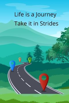 portada Life is a Journey: Take it in strides (en Inglés)