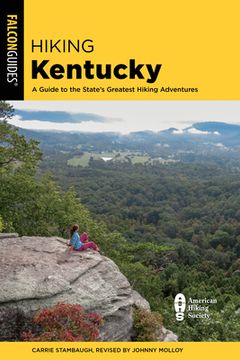 portada Hiking Kentucky: A Guide to the State'S Greatest Hiking Adventures (State Hiking Guides Series) (en Inglés)