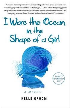 portada i wore the ocean in the shape of a girl: a memoir (en Inglés)