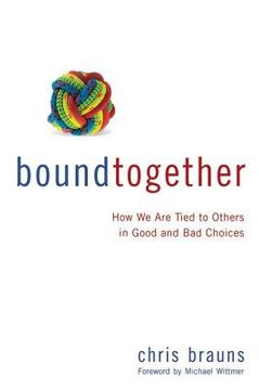 portada bound together: how we are tied to others in good and bad choices