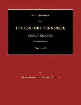 portada vital statistics from 19th century tennessee church records. volume i