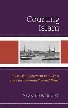 portada Courting Islam: Us-British Engagement With Islam Since the European Colonial Period (en Inglés)