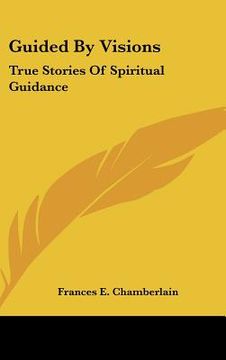 portada guided by visions: true stories of spiritual guidance (in English)
