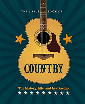portada The Little Book of Country: The Music’S History, Hits, and Heartaches (in English)