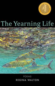 portada The Yearning Life: Poems