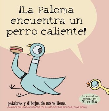 portada La Paloma Encuentra un Perro Caliente! = Pigeon Finds a hot Dog! (in English)