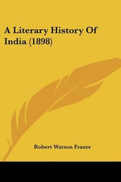 portada a literary history of india (1898) (en Inglés)