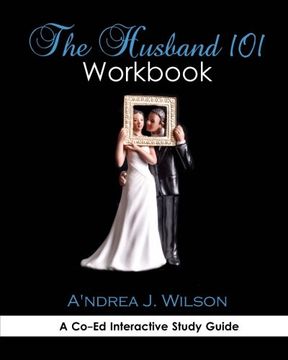 portada The Husband 101 Workbook: A Co-Ed Interactive Study Guide
