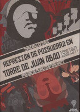 portada Represion de Posguerra: En Torre de Juan Abad (1939-1947)