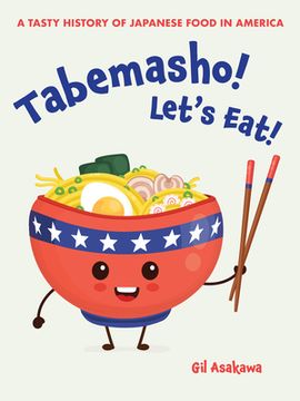 portada Tabemasho! Let'S Eat! A Tasty History of Japanese Food in America (en Inglés)