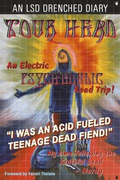 portada Tour Head: "i was an Acid Fueled Teenage Dead Fiend! "i (en Inglés)