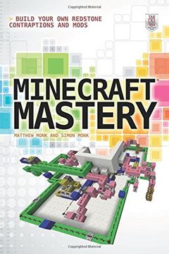 portada Minecraft Mastery: Build Your own Redstone Contraptions and Mods (en Inglés)