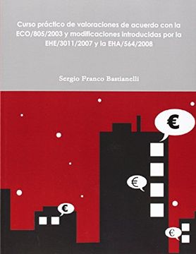 portada Curso Practico de Valoraciones de Acuerdo Con La Eco/805/2003 y Modificaciones Introducidas Por La Ehe/3011/2007 y La Eha/564/2008