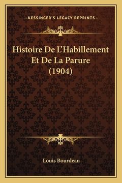 portada Histoire De L'Habillement Et De La Parure (1904) (en Francés)
