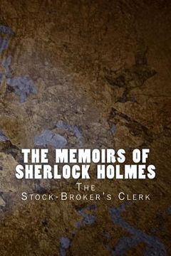 portada The Memoirs of Sherlock Holmes: The Stock-Broker's Clerk (en Inglés)