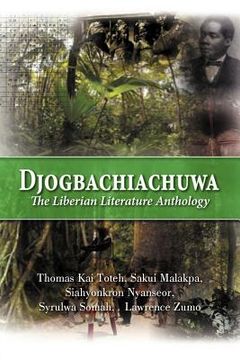 portada djogbachiachuwa: the liberian anthology (en Inglés)