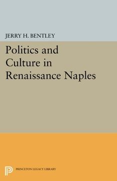 portada Politics and Culture in Renaissance Naples (Princeton Legacy Library) (in English)