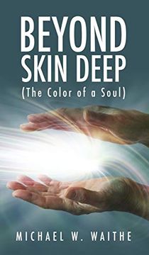portada Beyond Skin Deep: (The Color of a Soul) (in English)