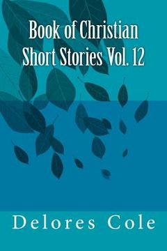 portada Book of Christian Short Stories Vol. 12 (en Inglés)