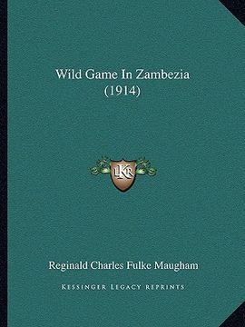 portada wild game in zambezia (1914) (en Inglés)