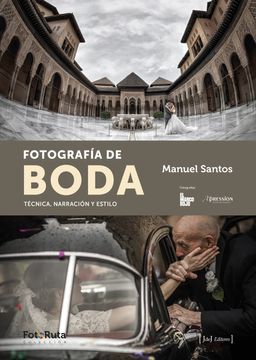 portada Fotografía de Boda: Técnica, Narración y Estilo: 16 (Fotoruta) (in Spanish)