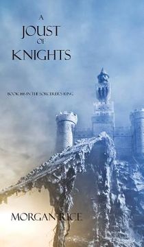 portada A Joust of Knights (Book #16 in the Sorcerer's Ring) (en Inglés)