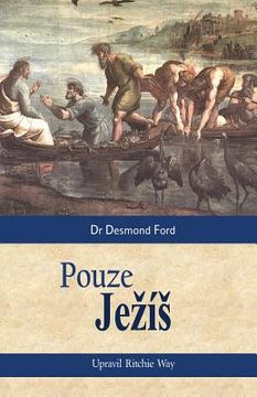 portada Jesus Only (Czech translation): Pouze Jezís (en Inglés)