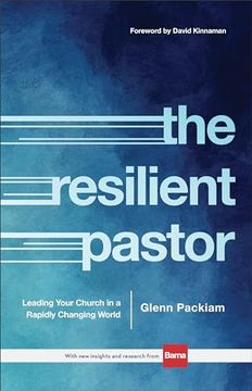 portada The Resilient Pastor: Leading Your Church in a Rapidly Changing World (en Inglés)