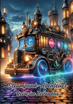 portada Steampunk-Abenteuer: Reise im Zeitenbus (en Alemán)