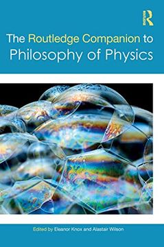 portada The Routledge Companion to Philosophy of Physics (Routledge Philosophy Companions) 