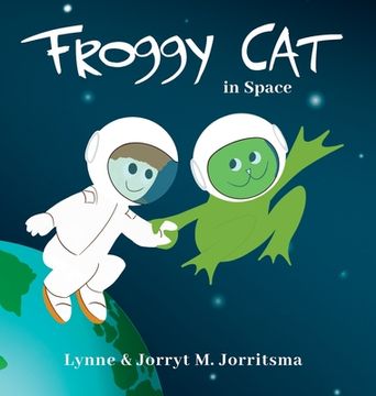 portada Froggy cat in Space (Hardback or Cased Book) (en Inglés)