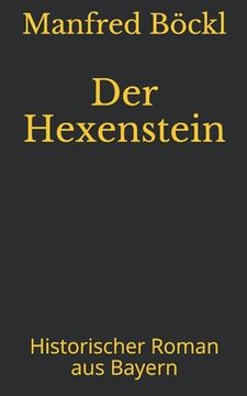 portada Der Hexenstein: Historischer Roman aus Bayern (in German)