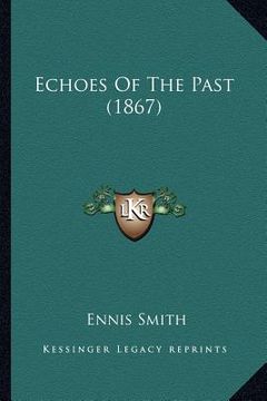 portada echoes of the past (1867) (en Inglés)
