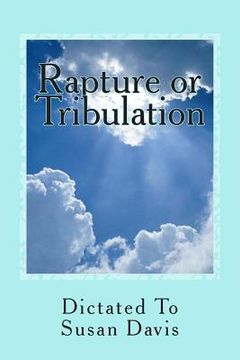 portada Rapture or Tribulation (in English)