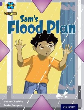 portada Project X Origins: Purple Book Band, Oxford Level 8: Water: Sam's Flood Plan
