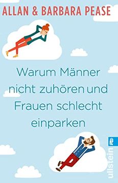 portada Warum Männer Nicht Zuhören und Frauen Schlecht Einparken: Ganz Natürliche Erklärungen für Eigentlich Unerklärliche Schwächen (Ullstein Sachbuch) (in German)