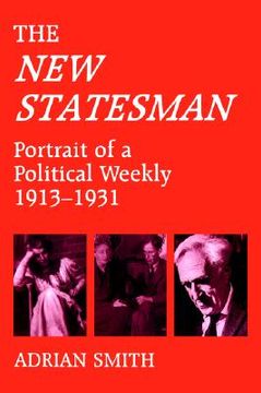 portada 'new statesman': portrait of a political weekly 1913-1931 (en Inglés)