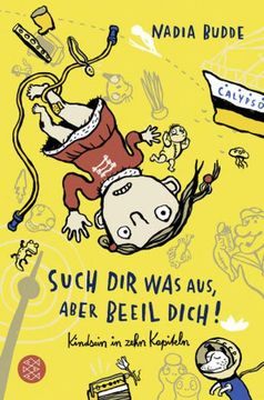 portada Such dir was Aus, Aber Beeil Dich! Kindsein in Zehn Kapiteln (in German)