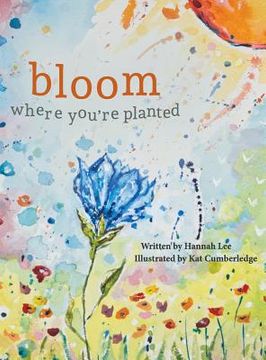 portada Bloom Where You're Planted: Finding Strength in Your Season (en Inglés)