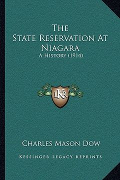 portada the state reservation at niagara: a history (1914) (en Inglés)