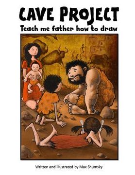 portada CAVE PROJECT Teach me father how to draw (en Inglés)